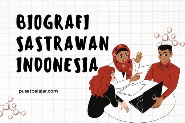Pentingnya Membaca Biografi Sastrawan Indonesia